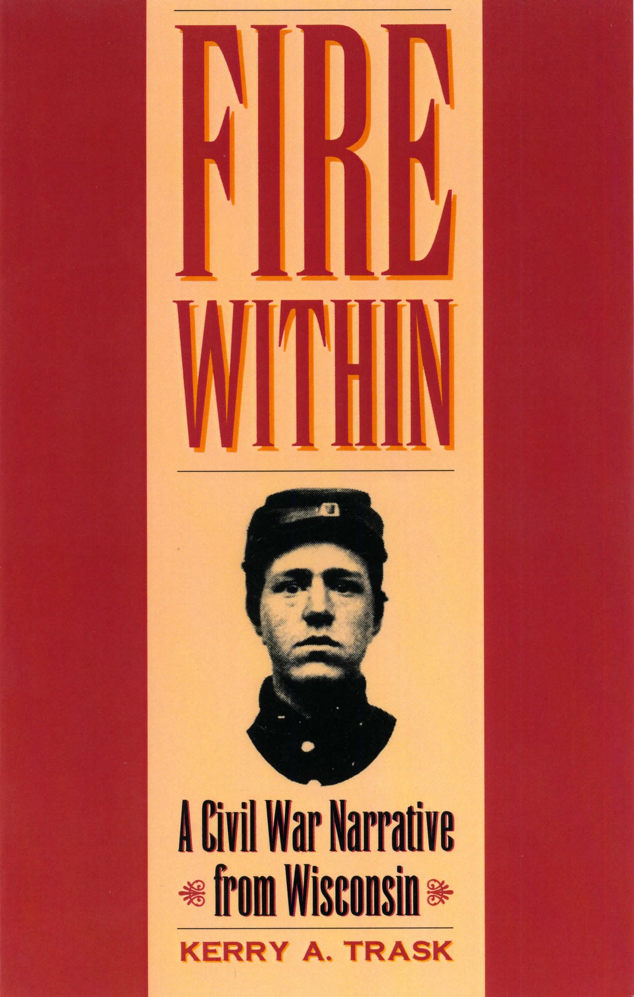 Fire Within: A Civil War Narrative from Wisconsin