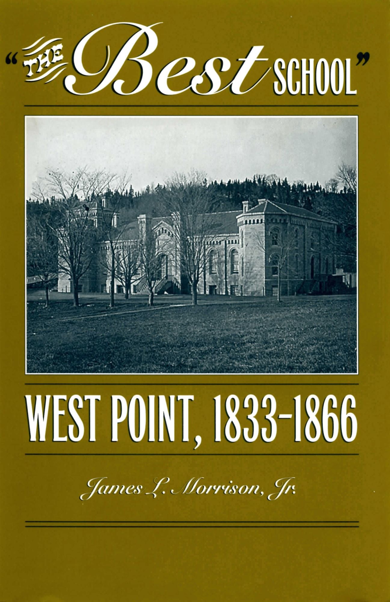 The Best School: West Point 1833-1866