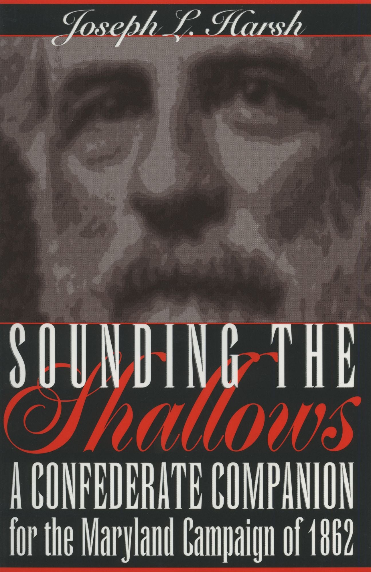 Sounding the Shallows: A Confederate Compendium for the Maryland Campaign of 1862