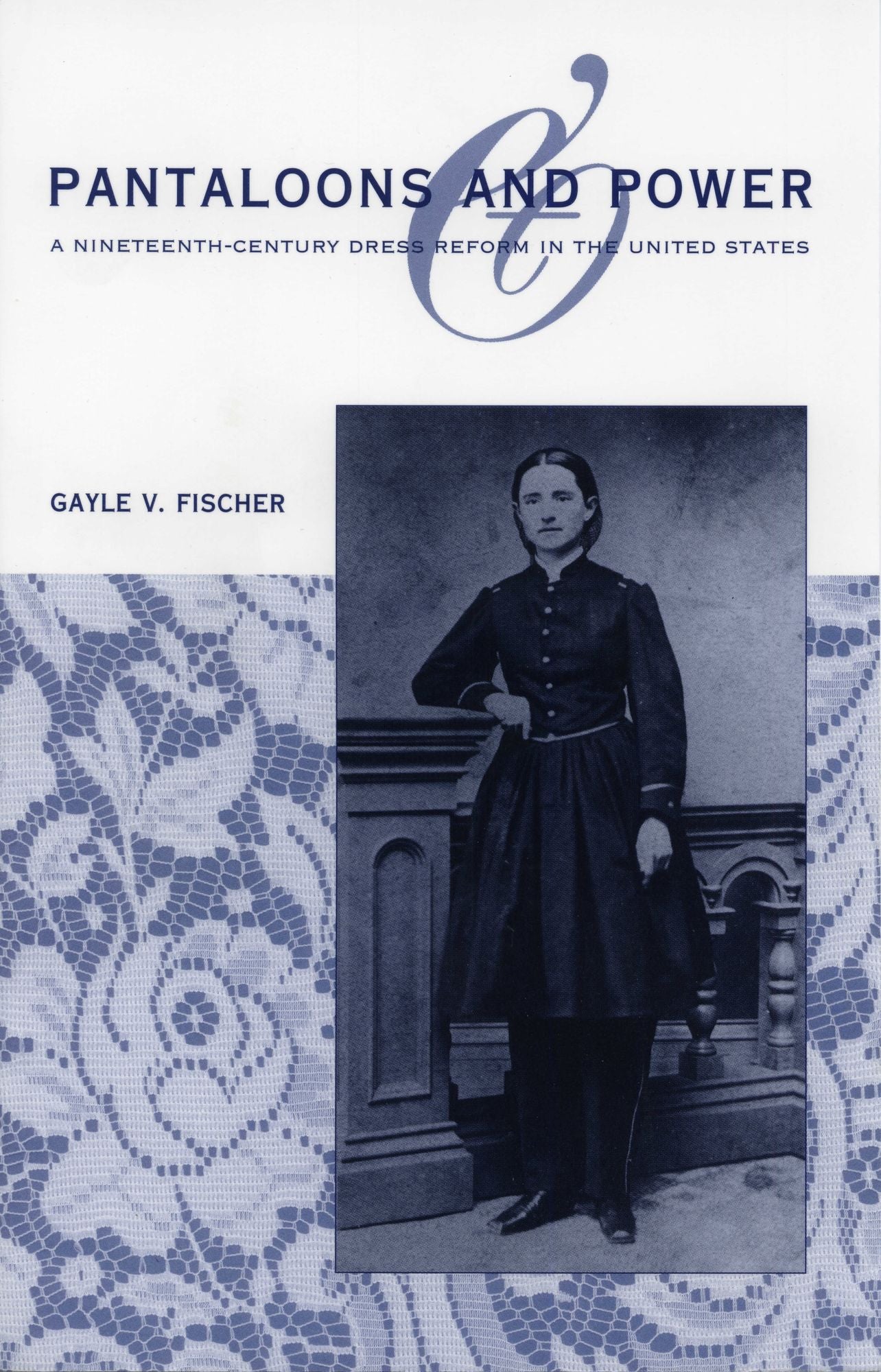 Pantaloons and Power: A Nineteenth-Century Dress Reform in the United States