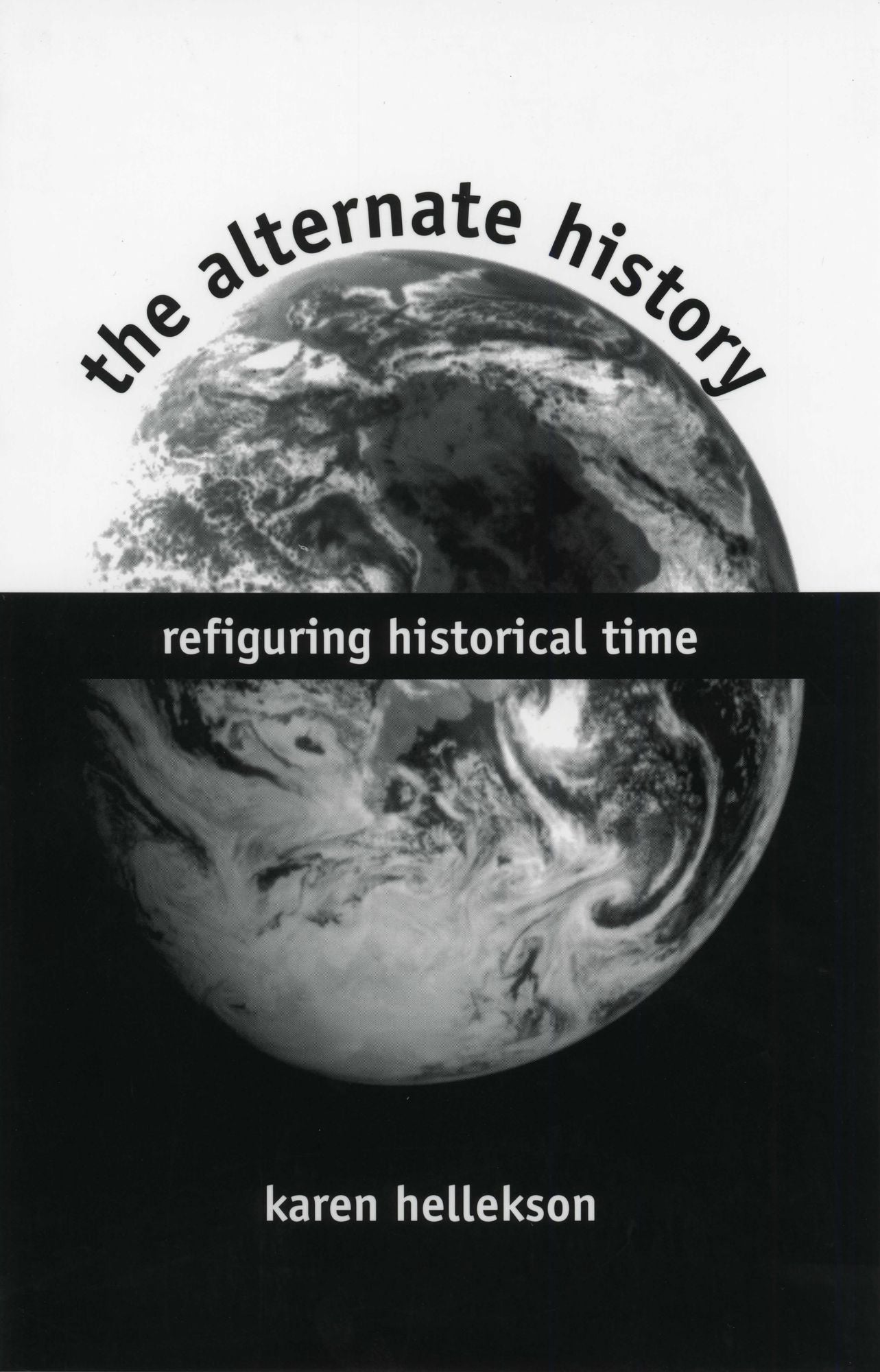 The Alternate History: Refigurng Historical Time
