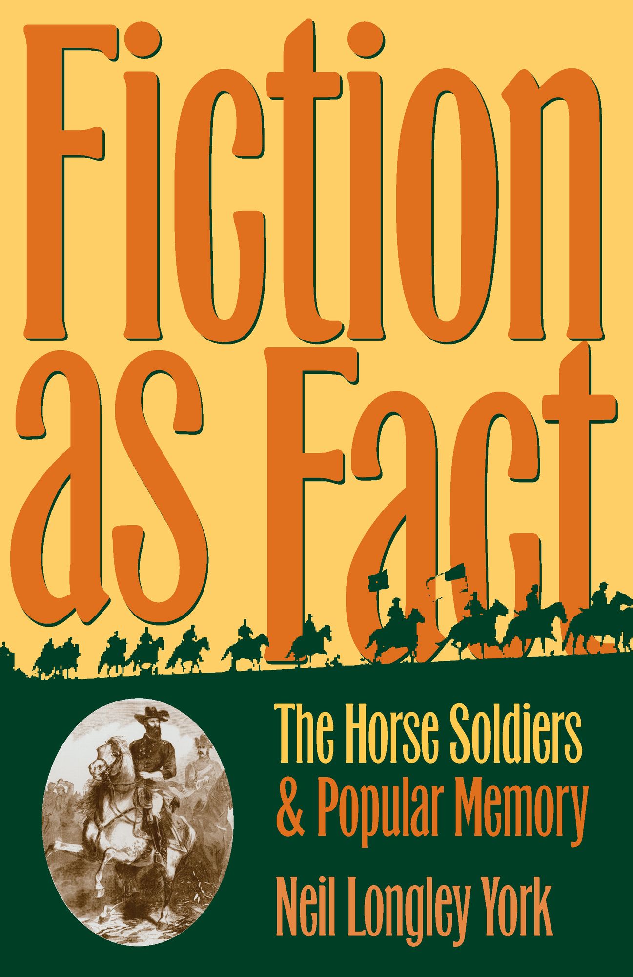 Fiction as Fact: Horse Soldiers and Popular Memory