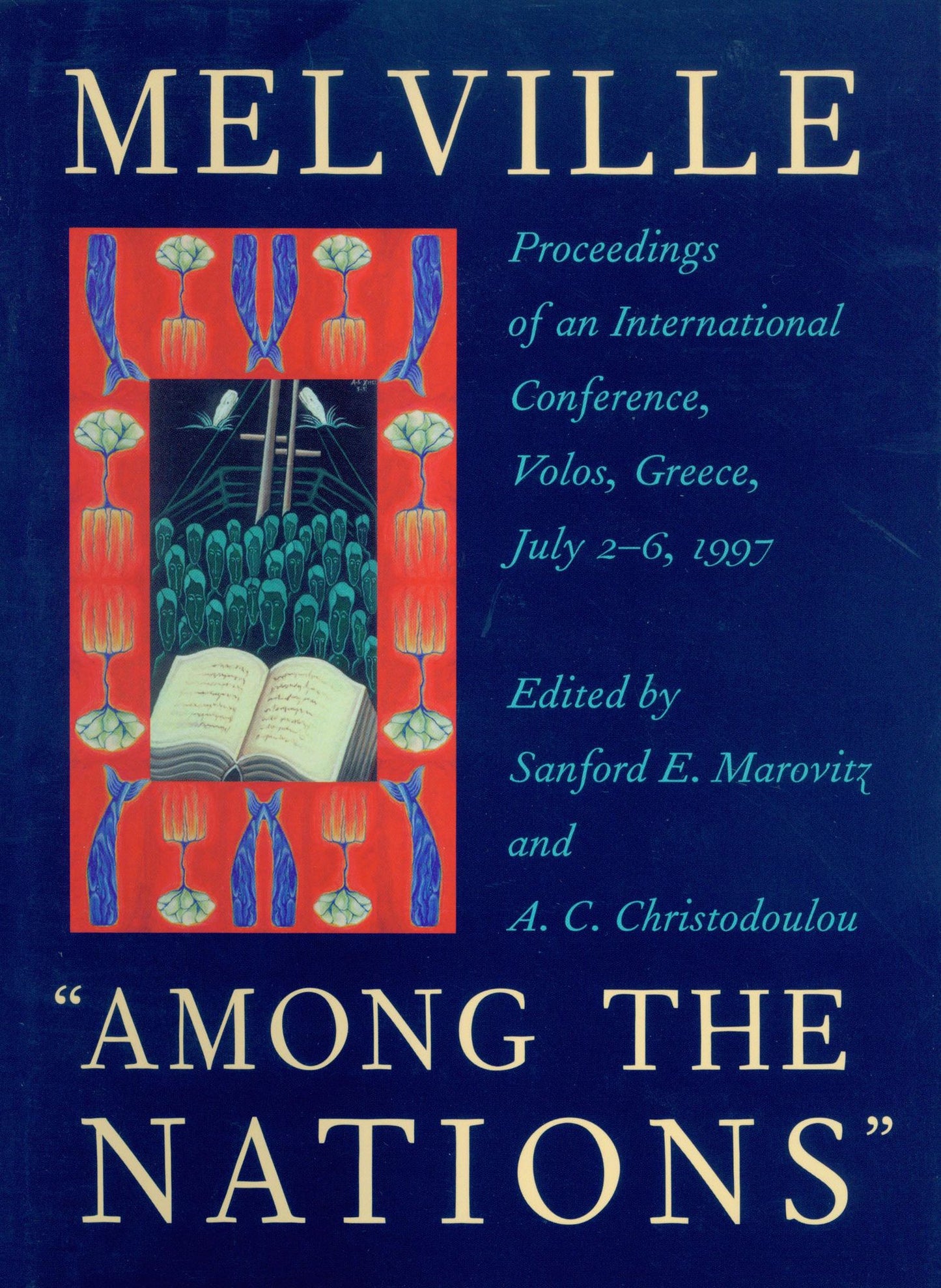 Melville Among the Nations: Proceedings of an International Conference, Volos, Greece, July 2-6, 1997