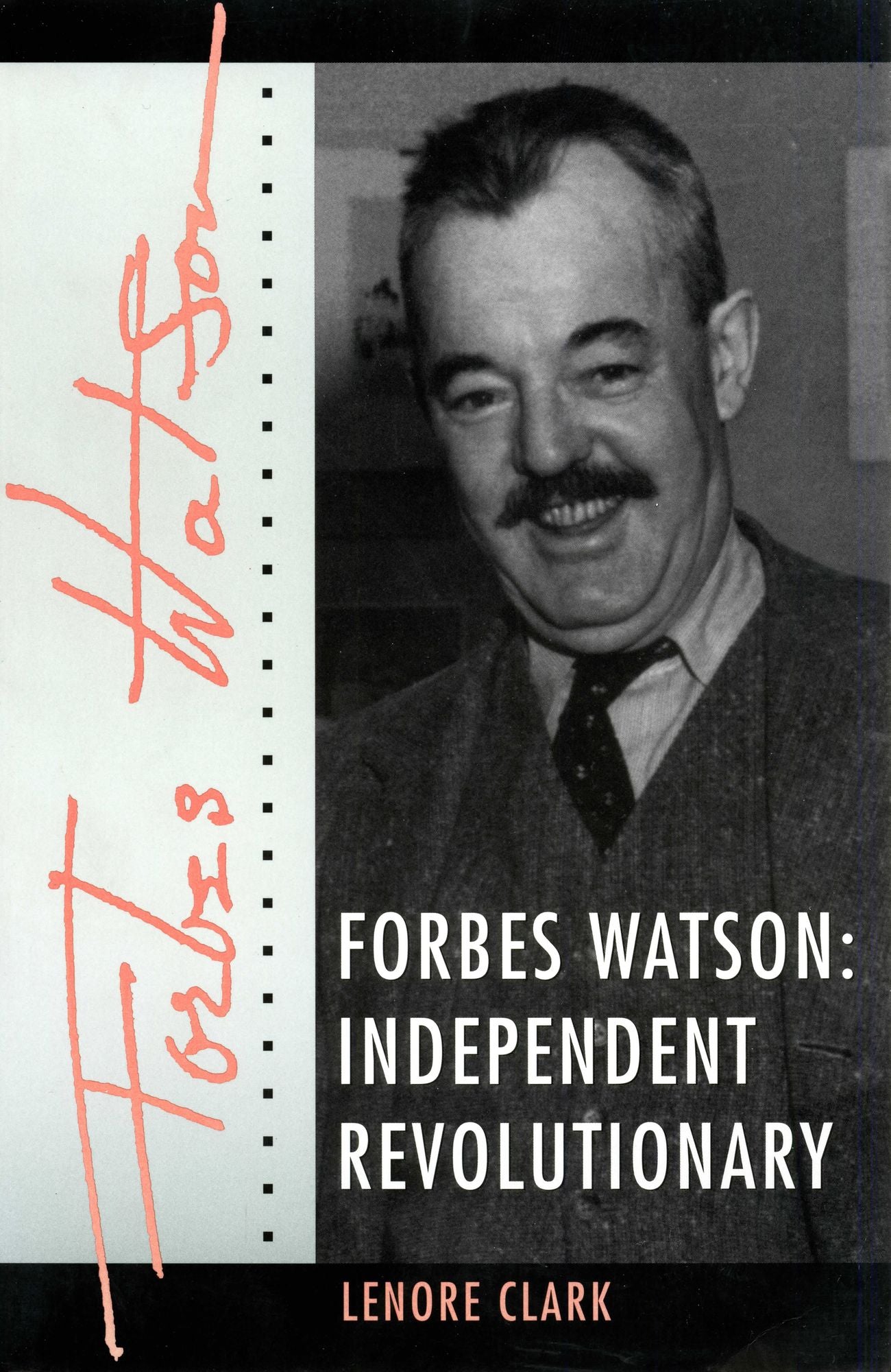 Forbes Watson: Independent Revolutionary