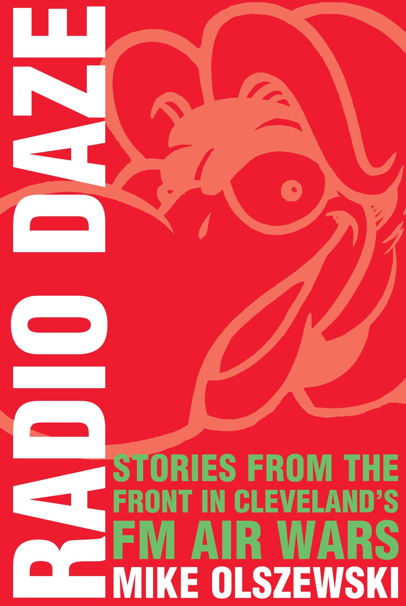 Radio Daze: Stories from the Front in Cleveland's FM Air Wars