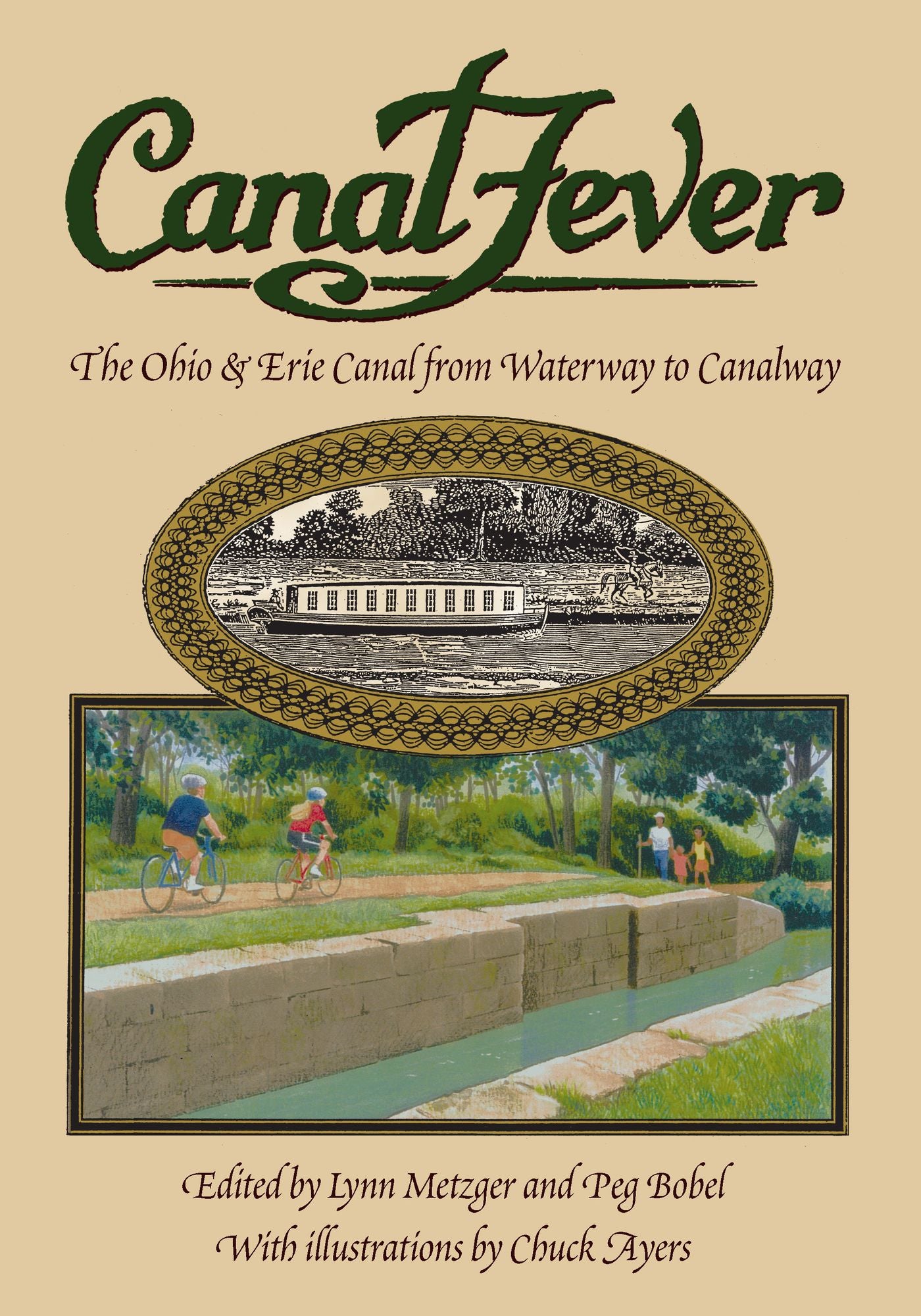 Canal Fever: The Ohio & Erie Canal, from Waterway to Canalway