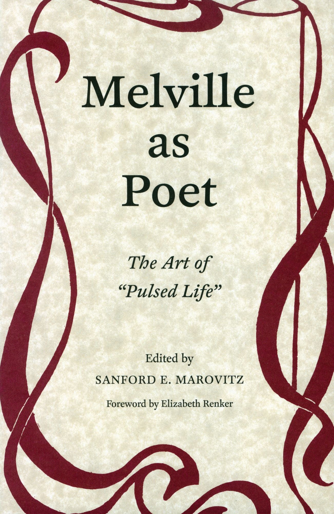 Melville as Poet: The Art of Pulsed Life