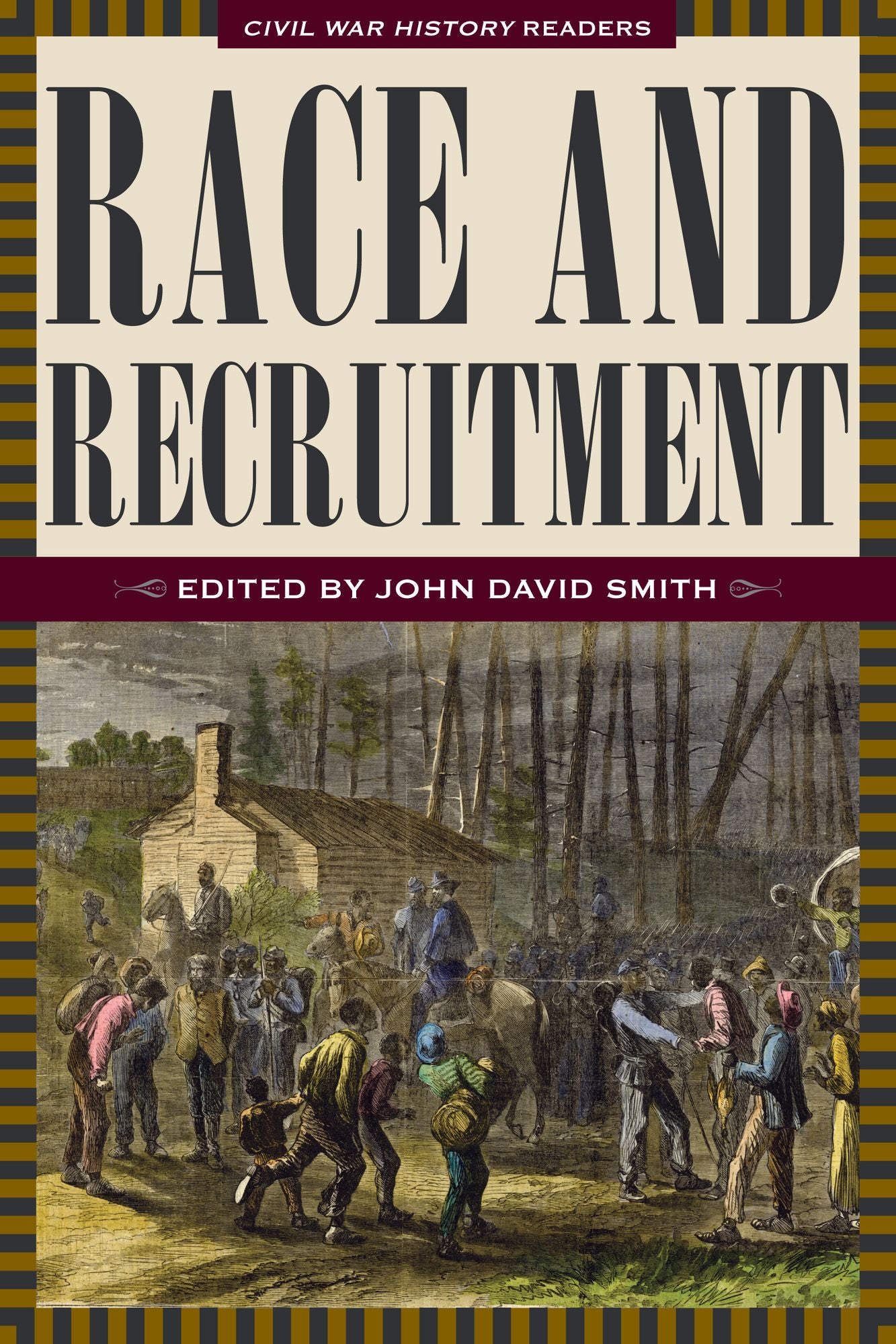 Race and Recruitment: Civil War History Readers, Vol. 2