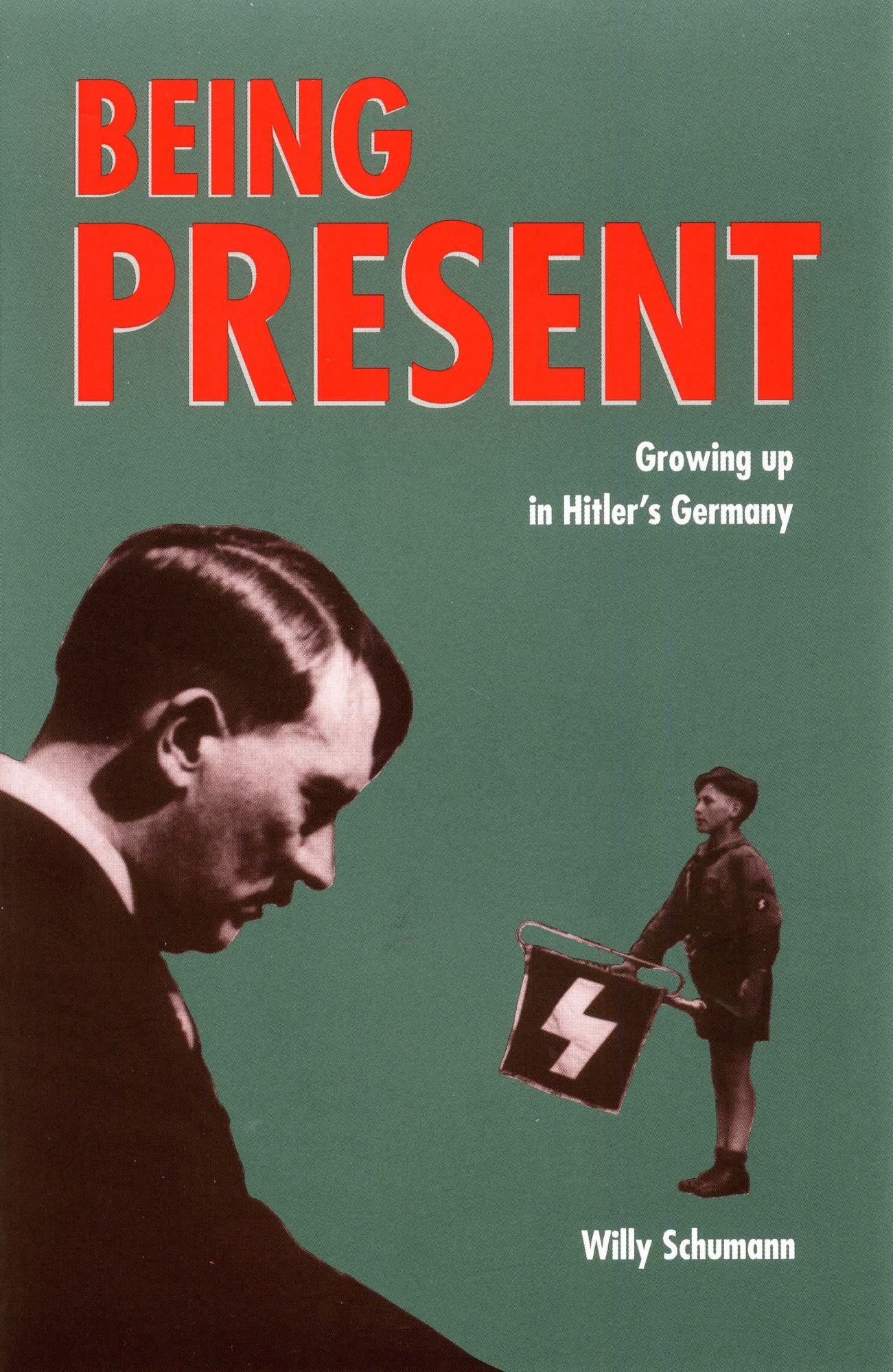 Being Present: Growing Up in Hitler's Germany