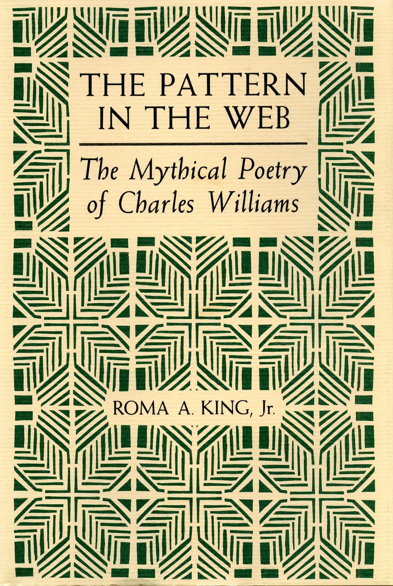 The Pattern in the Web: The Mythical Poetry of Charles Williams