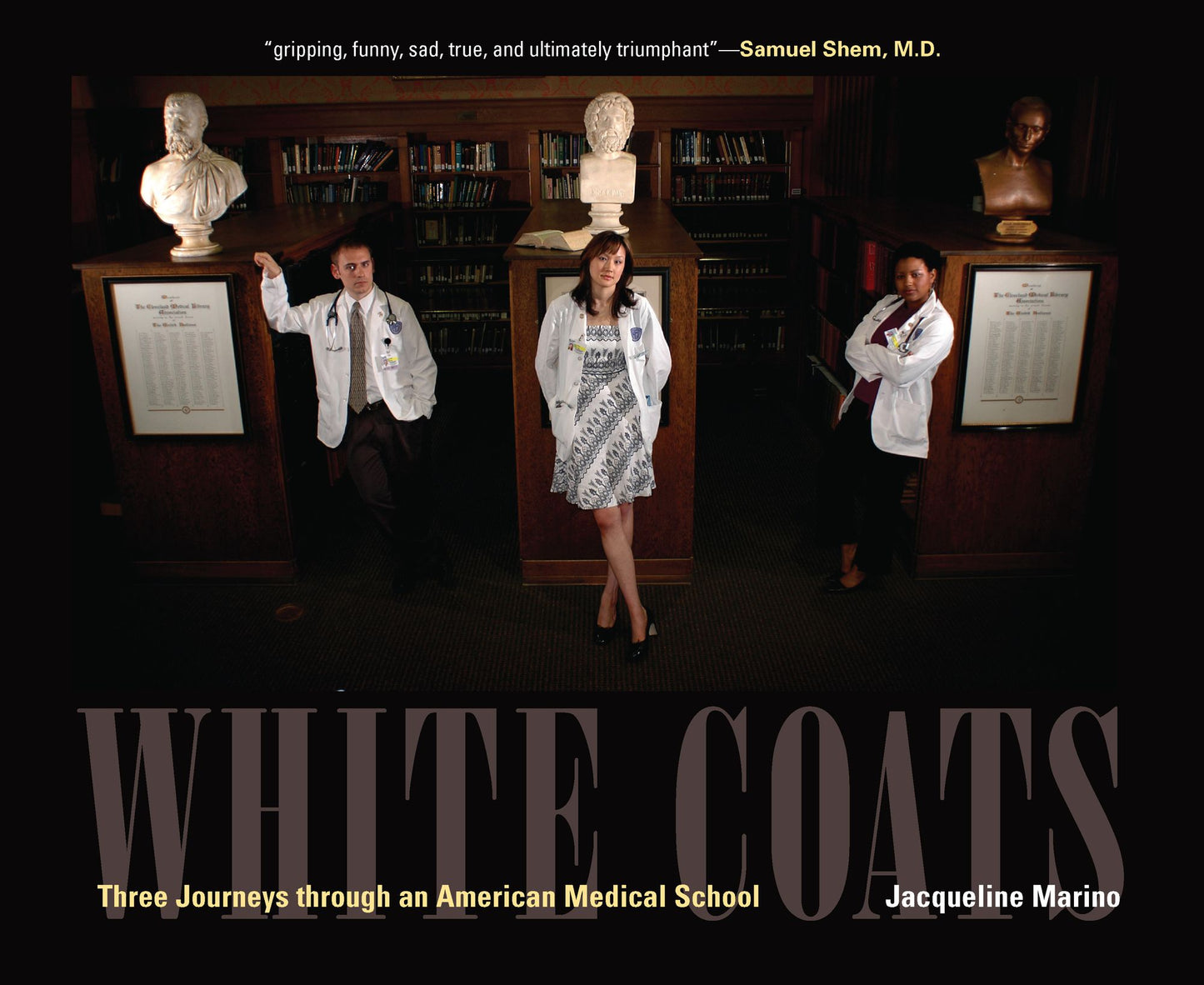 White Coats: Three Journeys through an American Medical School