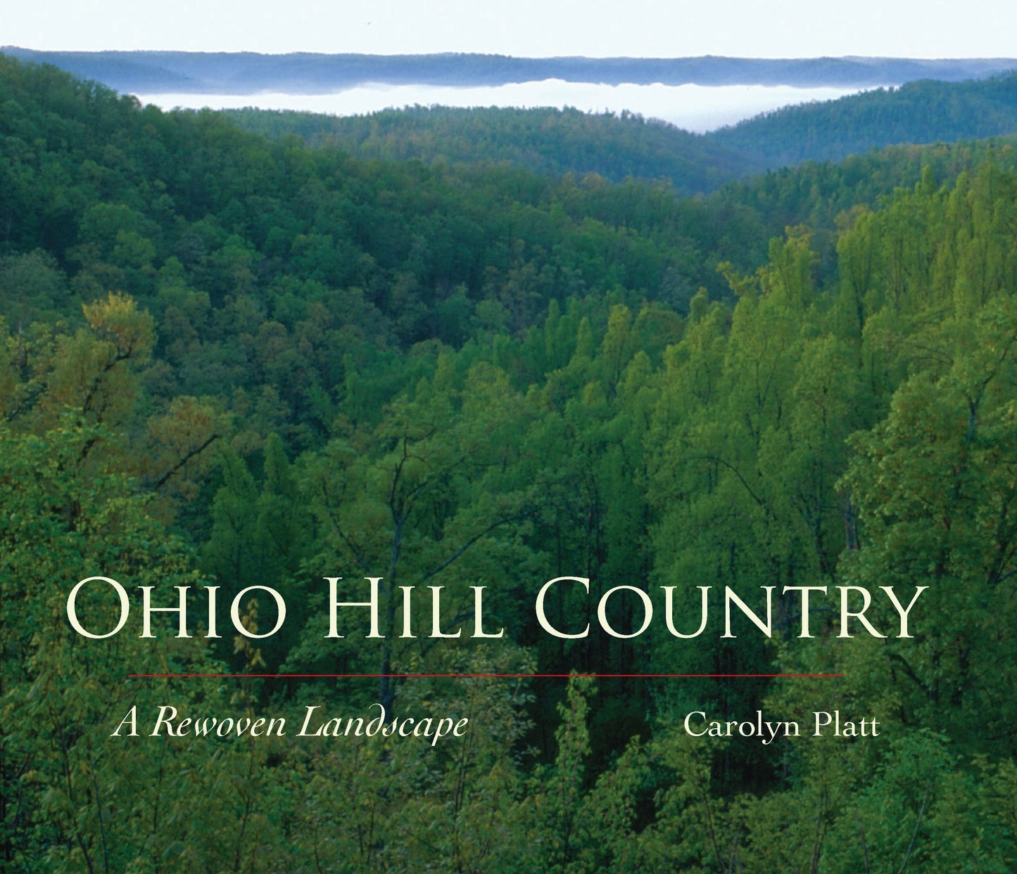 Ohio Hill Country: A Rewoven Landscape