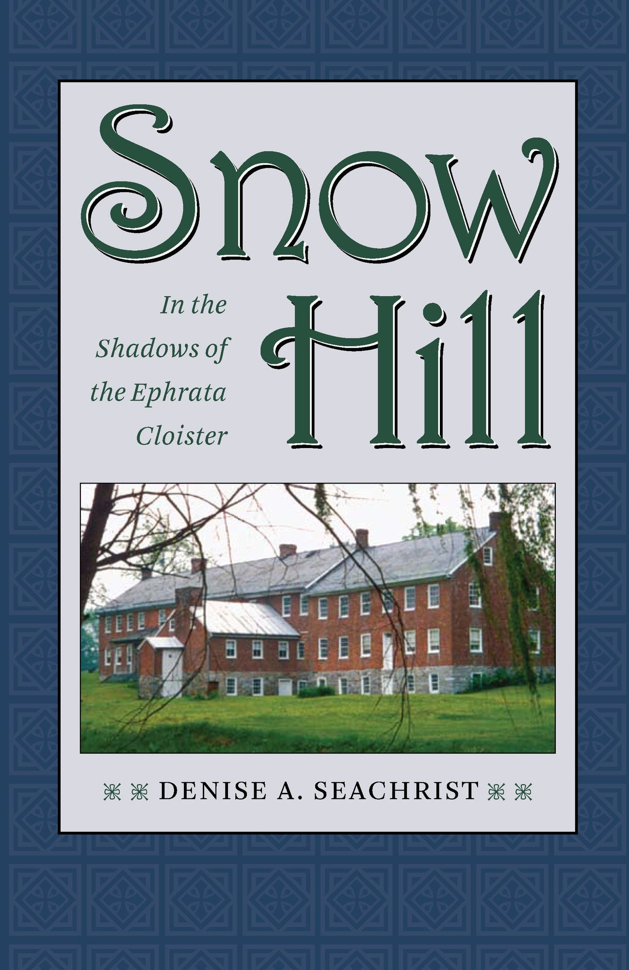 Snow Hill: In the Shadows of the Ephrata Cloister