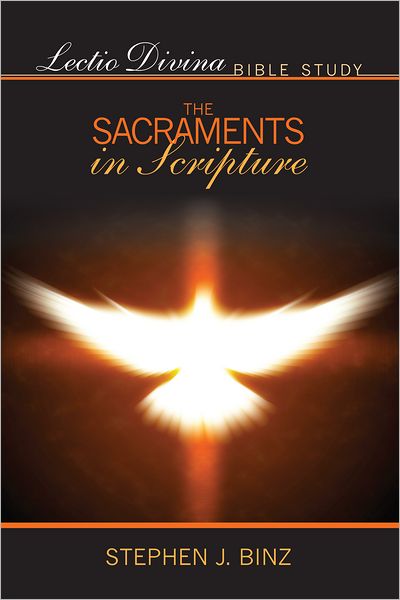 Lectio Divina Bible Study: The Sacraments in Scripture