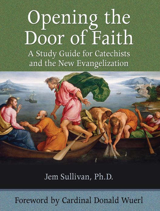 Opening the Door of Faith: A Study Guide for Catechists and the New Evangelization