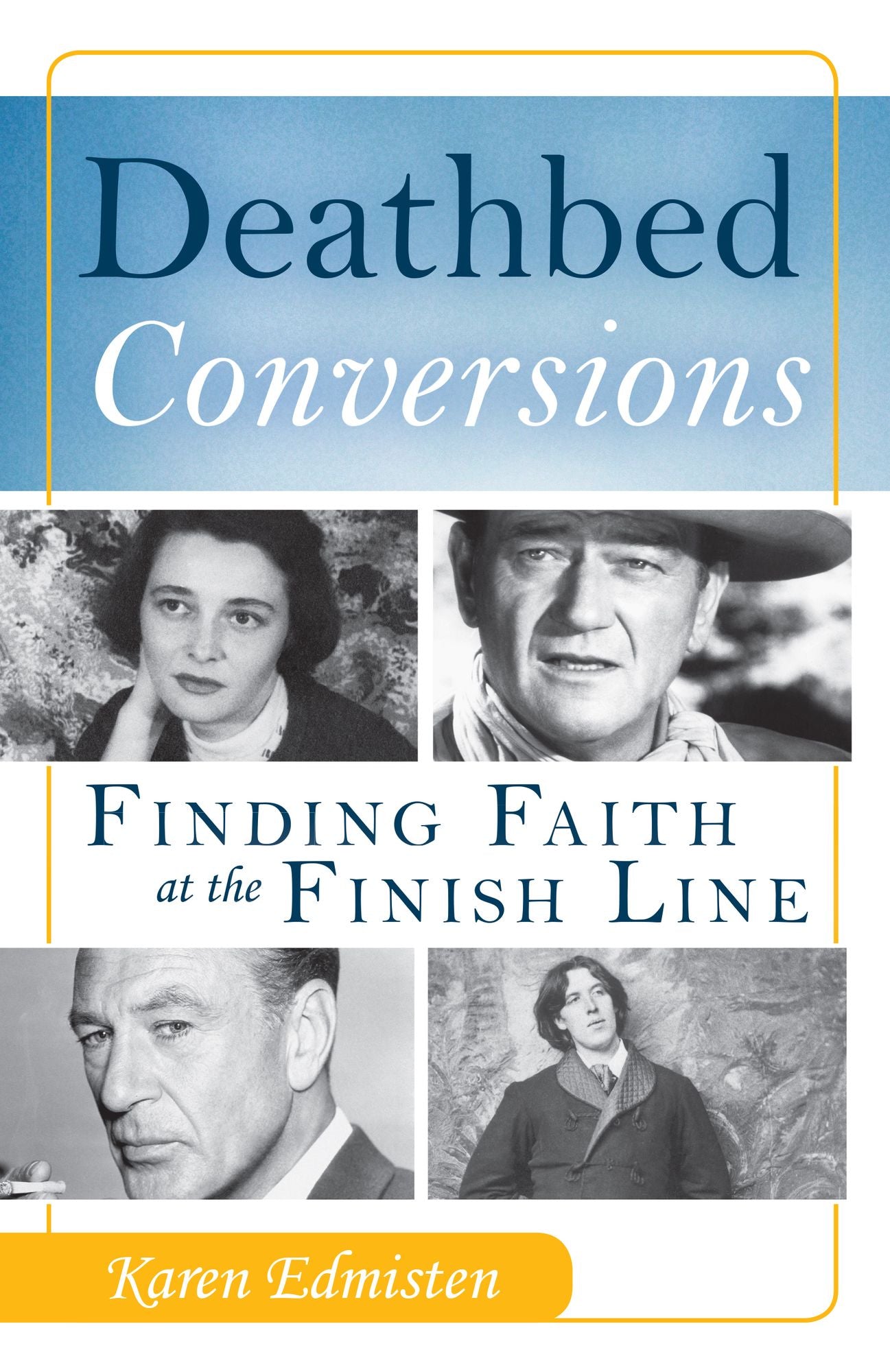 Deathbed Conversions: Finding Faith at the Finish Line