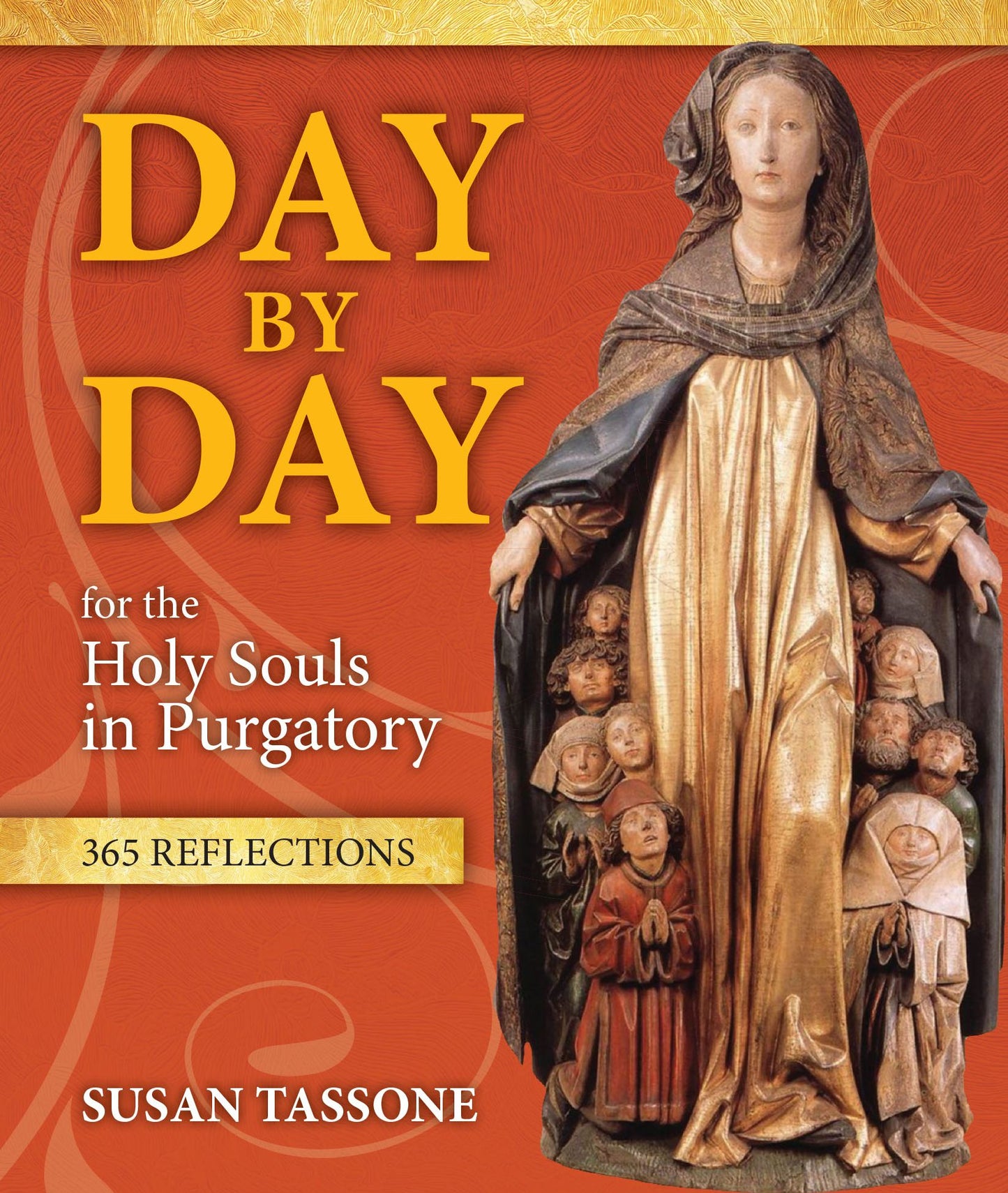Day by Day for the Holy Souls in Purgatory: 365 Reflections