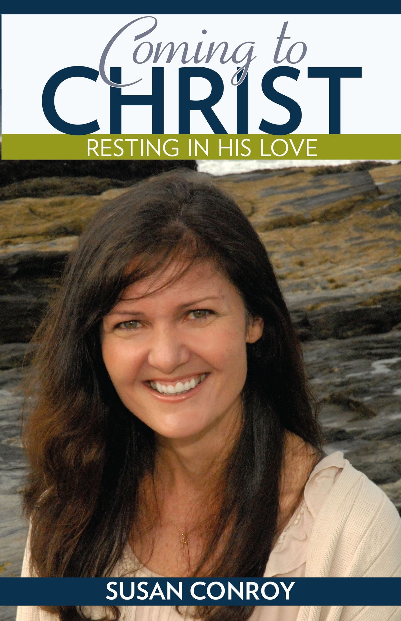 Coming to Christ: Resting In His Love