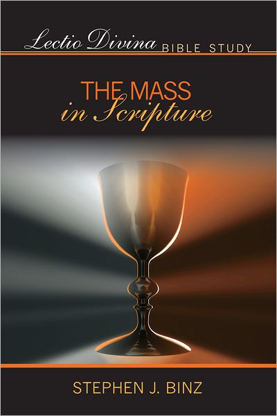 Lectio Divina Bible Study: The Mass in Scripture