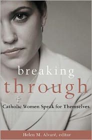 Breaking Through: Catholic Women Speak for Themselves