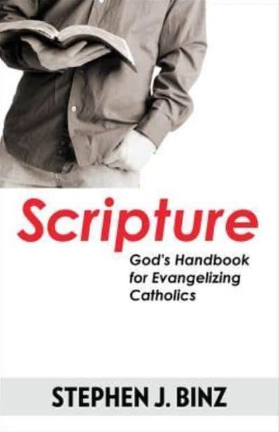 Scripture: God's Handbook for Evangelizing Catholics