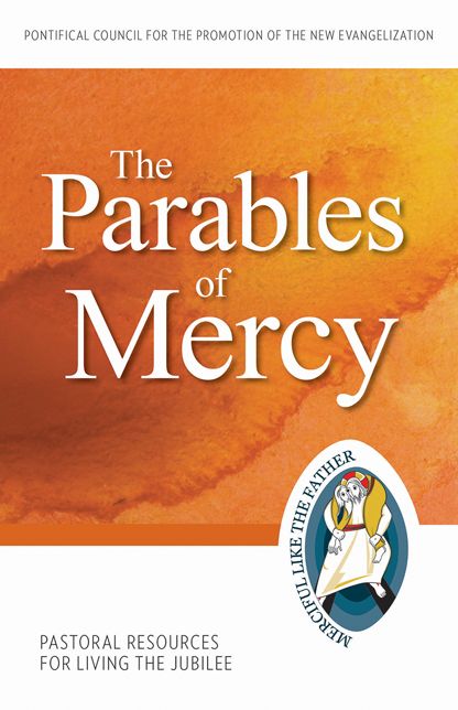 The Parables of Mercy: Pastoral Resources for Living the Jubilee