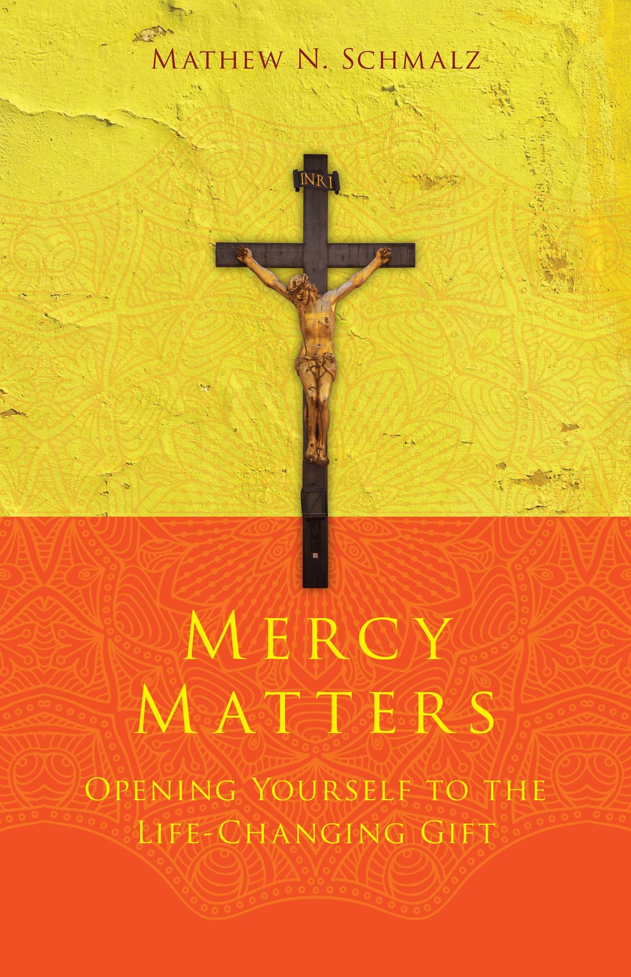 Mercy Matters: Opening Yourself to the Life-Changing Gift