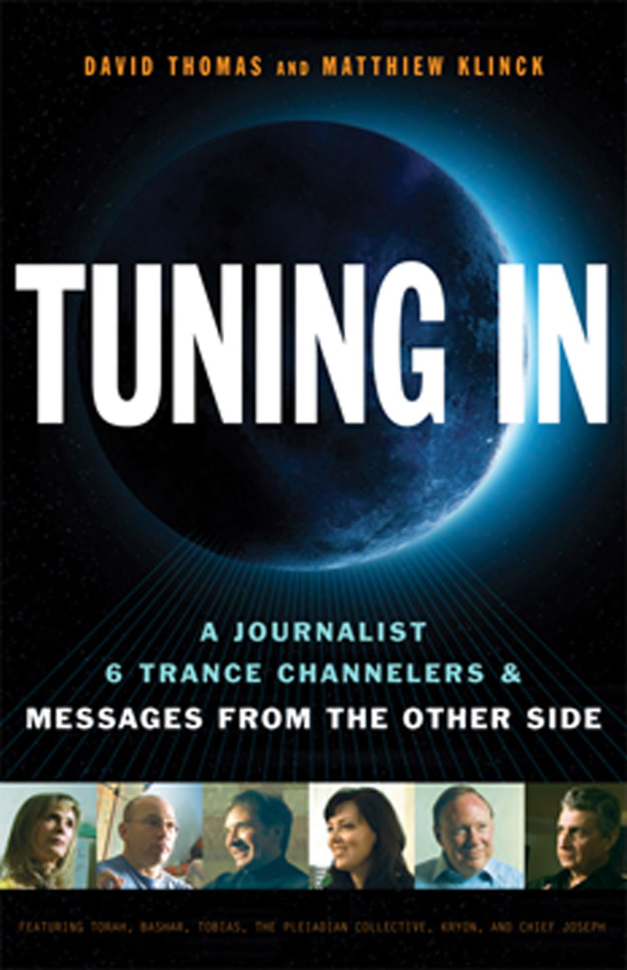 Tuning In: A Journalist, 6 Trance Channelers & Messages from the Other Side