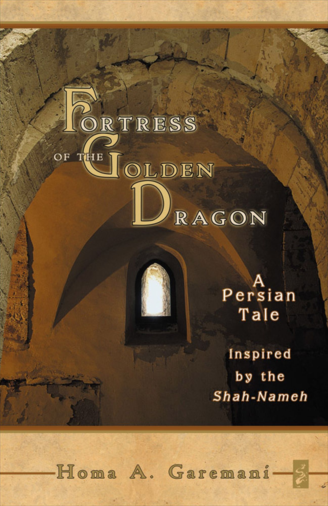 Fortress of the Golden Dragon: A Persian Tale Inspired by the ShahNameh