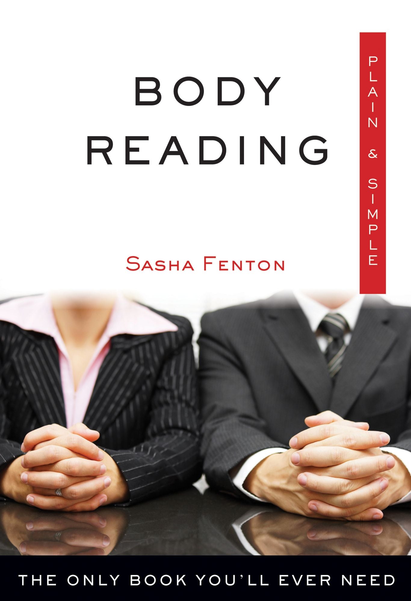 Body Reading, Plain & Simple: The Only Book You'll Ever Need