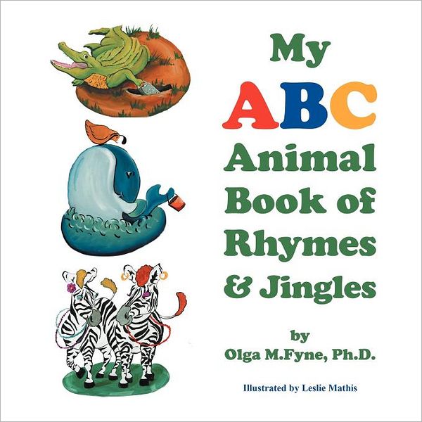 My Abc Animal Book Of Rhymes & Jingles