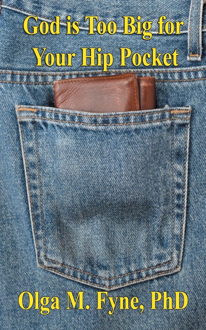 God is Too Big for Your Hip Pocket
