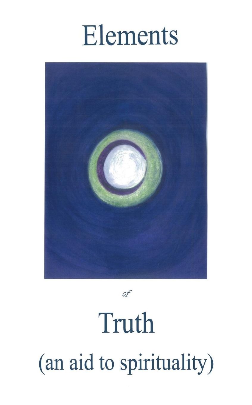 Elements of Truth an aid to spirituality