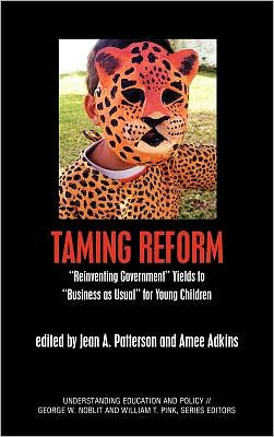 Taming Reform: "Reinventing Government" Yields to "Business As Usual" for Young Children