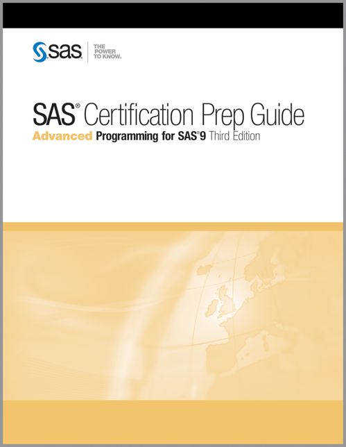 SAS Certification Prep Guide: Advanced Programming for SAS 9, Third Edition