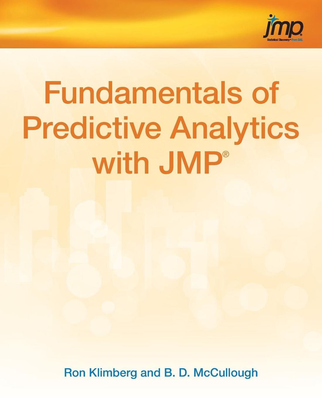 Fundamentals of Predictive Analytics with Jmp