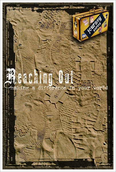 Reaching Out: Making a Difference in Your World