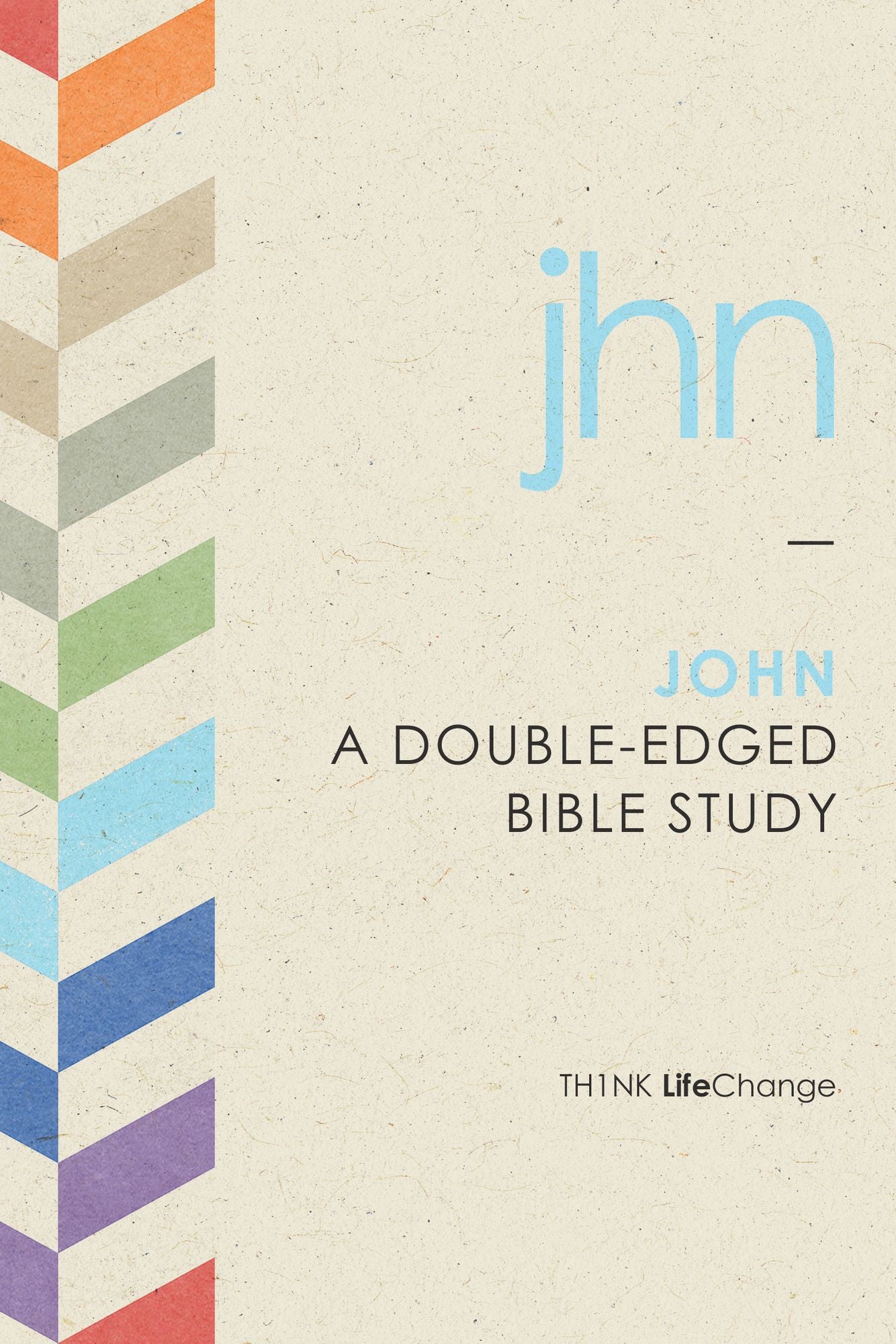 TH1NK LifeChange John: A Double-Edged Bible Study