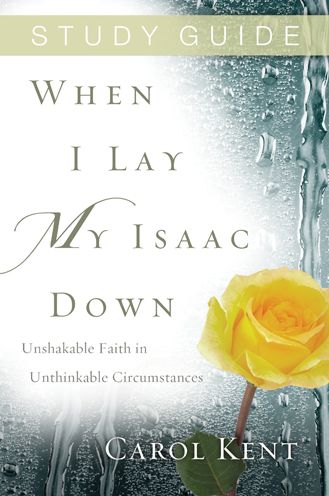 When I Lay My Isaac Down Study Guide