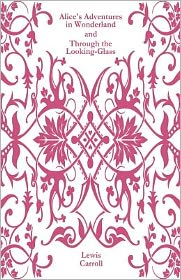 Alice's Adventures in Wonderland and Through the Looking-Glass