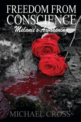 Freedom from Conscience - Melanie's Awakening