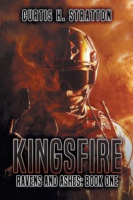 Kingsfire: Ravens and Ashes: Book 1