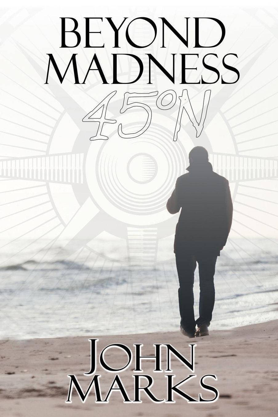 Beyond Madness 45°N