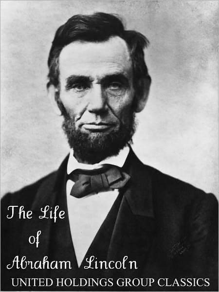 The Life of Abraham Lincoln