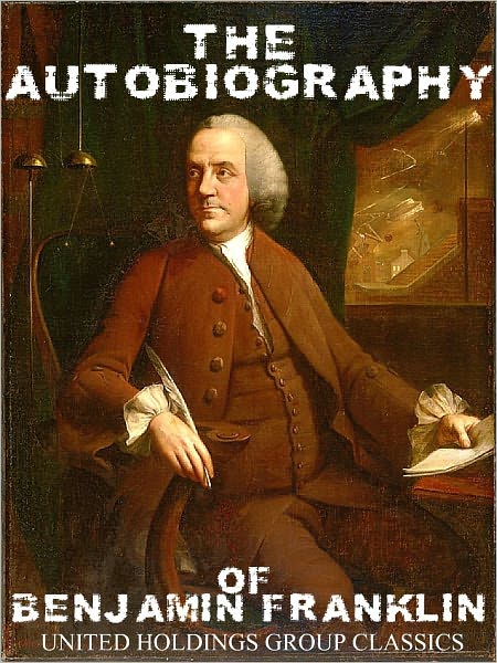 The Autobiography of Benjamin Franklin