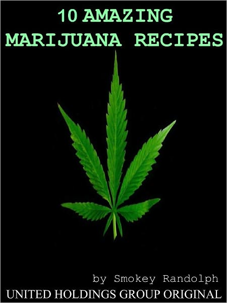 10 Amazing Marijuana Recipes