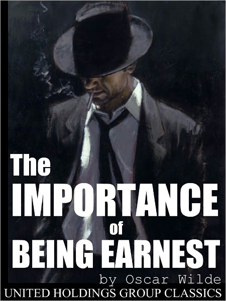 The Importance of Being Earnest