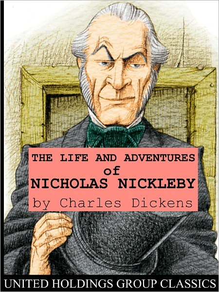 The Life and Adventures of Nicholas Nickleby