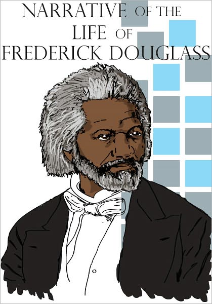 Narrative of the Life of Frederick Douglass, An American Slave