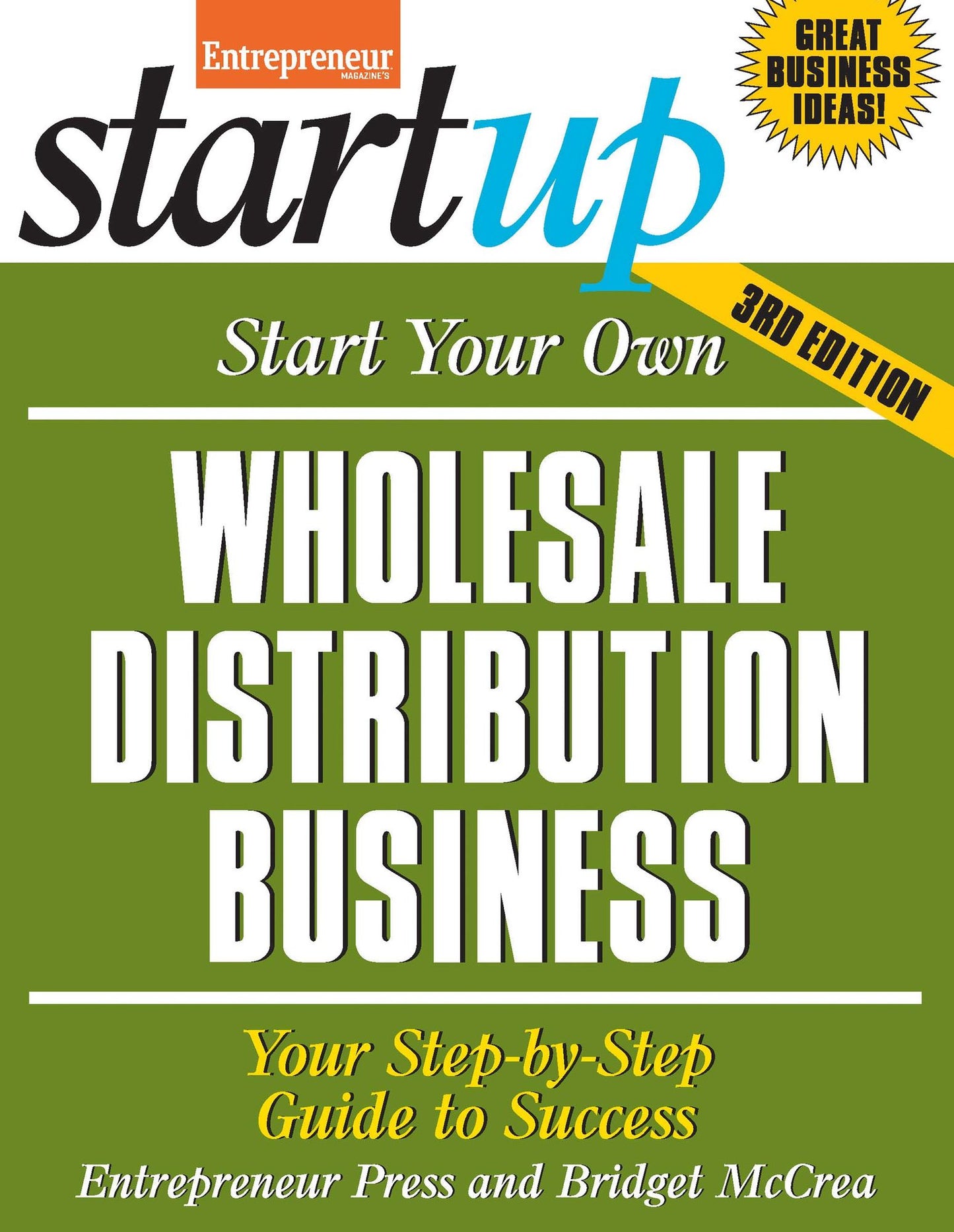 Start Your Own Wholesale Distribution Business: Your Step-By-Step Guide to Success